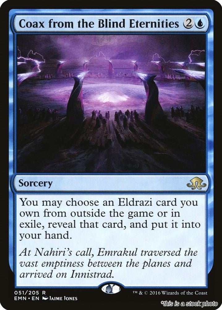 Coax from the Blind Eternities